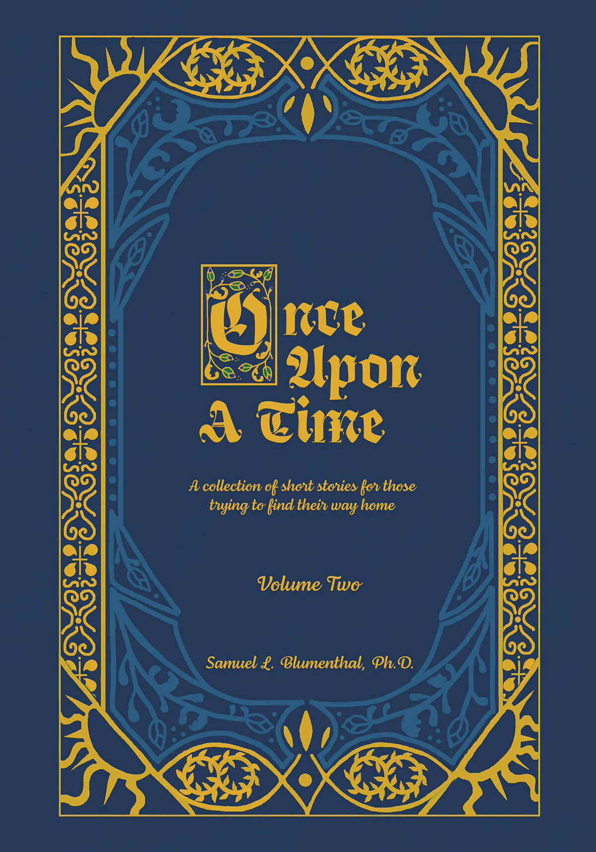 Once upon a Time: A Collection of Short Stories for Those Trying to Find Their Way Home, Volume Two